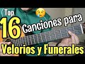 Top 16 Canciones para Velorios y Funerales Parte #1