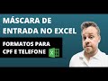 Máscara de entrada no Excel (formato numérico) CPF e Telefone