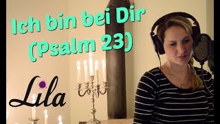 Ich bin bei dir / Psalm 23 (Tauflied) gesungen von Lila - Text & Musik: Udo David Zimmermann chords