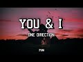 YOU &amp; I -One Direction (Lyrics)