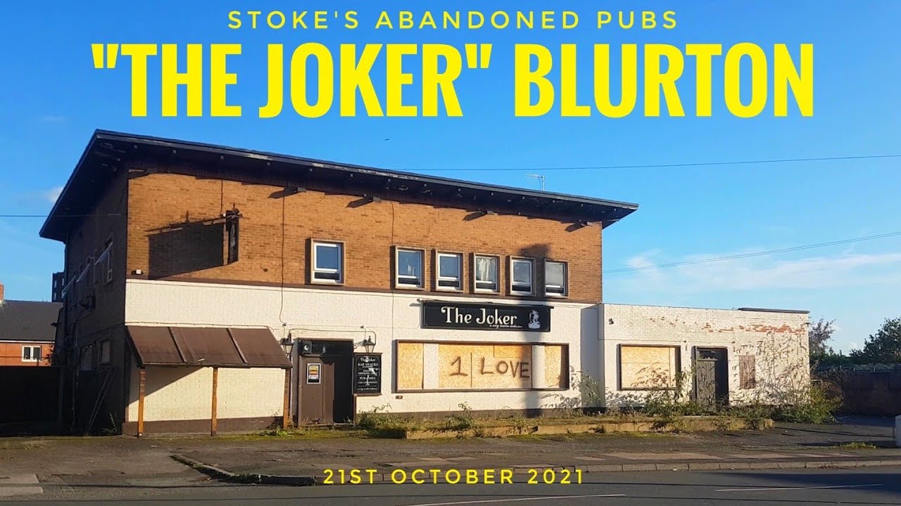 STOKE'S ABANDONED PUBS, "THE JOKER" BLURTON, 21.10.2021