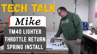 Tech Talk TM40 Lighter Return Spring Install