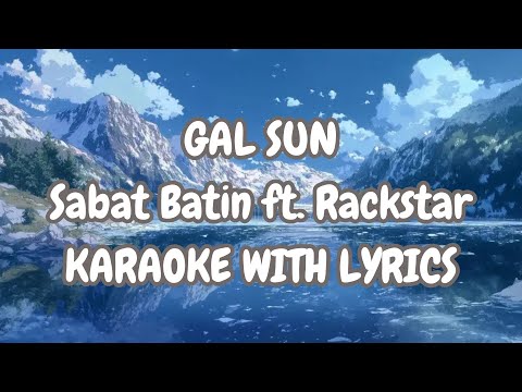 Gal Sunn - Karaoke with Lyrics (Sabat Batin ft Rackstar) - Clean Karaoke