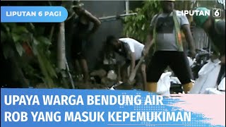 Warga Demak Tangani Tanggul Jebol dengan Menggunakan Karung Berisi Tanah Urugan | Liputan 6