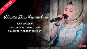 Wanita Dan Kecantikan  ||  Ilah Walelah  ||  Cipt. Hud Mustofa Kamal  ||  O.G Alfariz Entertainment