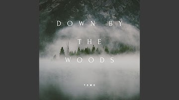 Down By The Woods