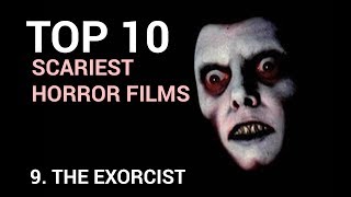 09. The Exorcist (Scariest Horror Films Top 10)