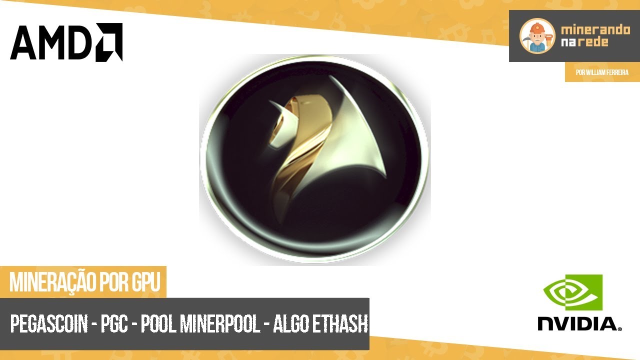 PEGASCOIN (PGC) - MINERAÇÃO POR GPU - POOL MINERPOOL - ALGO ETHASH