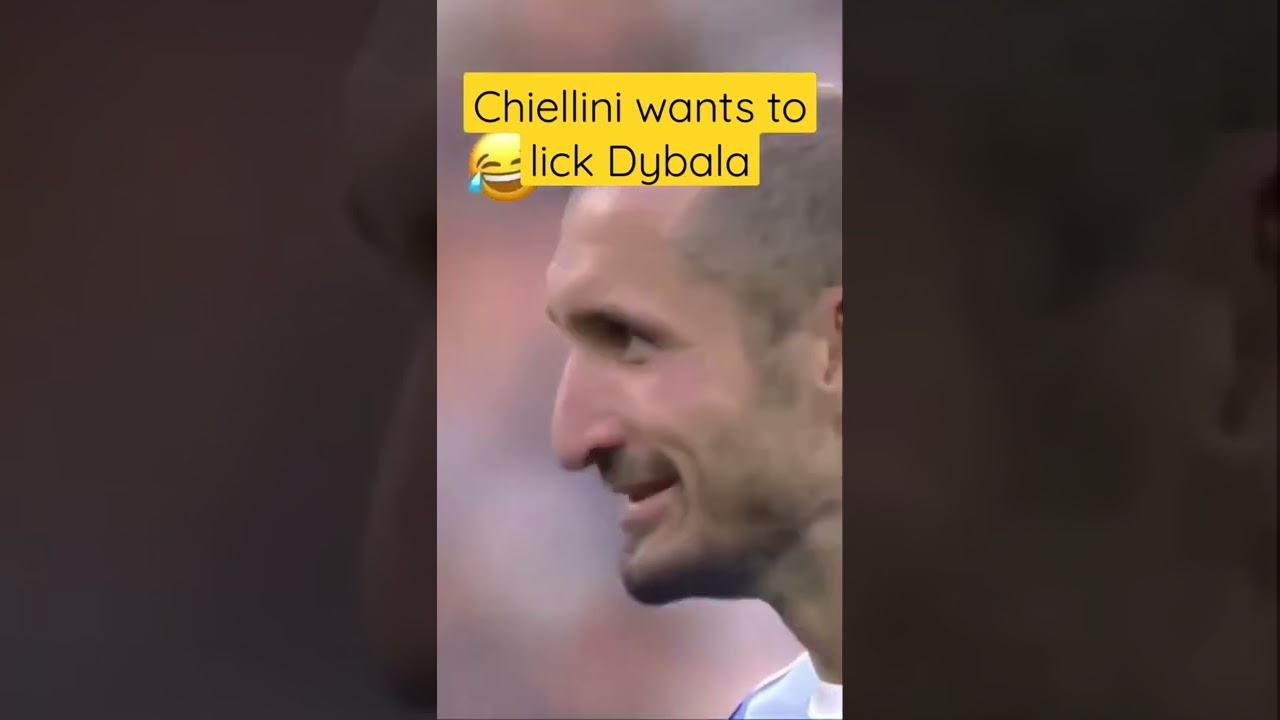 Chiellini wants to lick Dybala😂😛