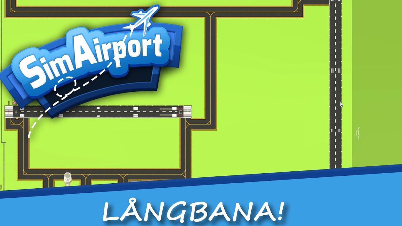 SimAirport på Svenska | #22 | Långbana!
