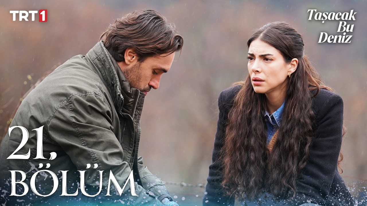 Taşacak Bu Deniz 21. Bölüm @trt1 — Transcript