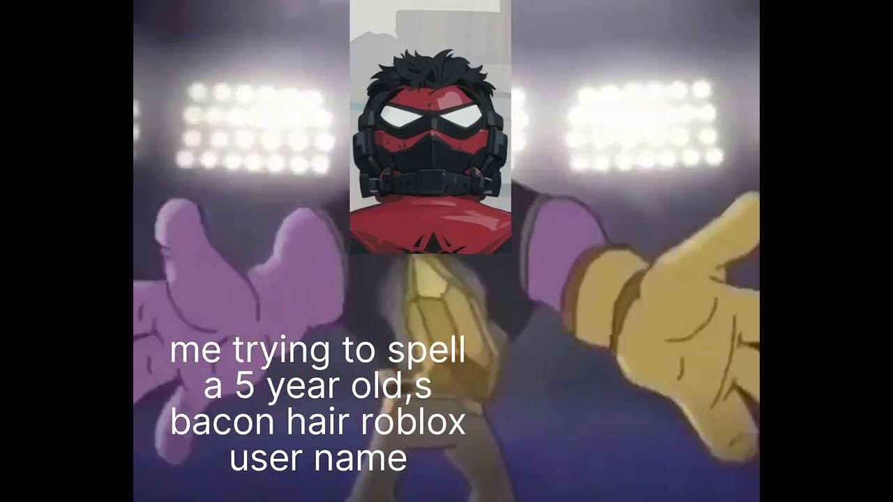 me trying to spell a bacon hair roblox username YouTube