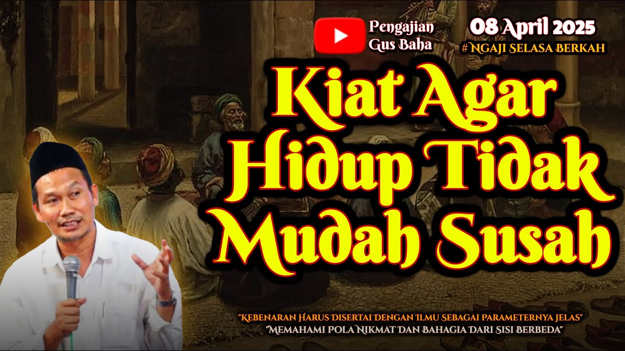 Kiat Agar Hidup Tidak Mudah Susah | Gus Baha Terbaru