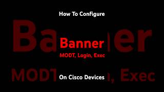 Cisco Banner MOTD, Login, Exec and Incoming Explained Secure Your Network Like a Pro! #ccnp #ccna