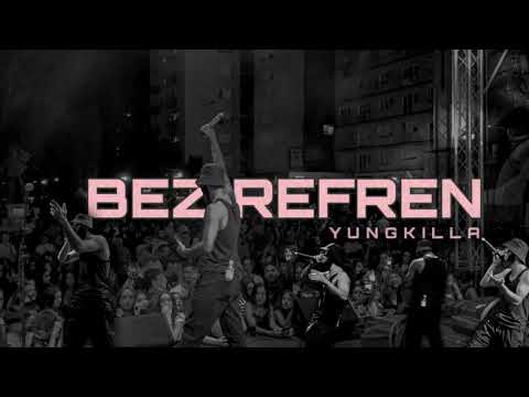 YUNGKILLA - BEZ REFREN