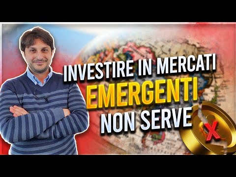 Il complesso mondo dei mercati emergenti - Considerazioni necessarie!