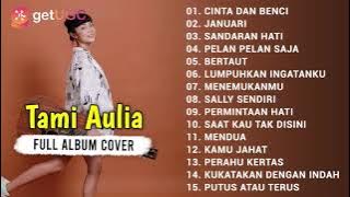 ' GEISHA - CINTA DAN BENCI ' || Tami Aulia Full Album Cover Terupdate 2021