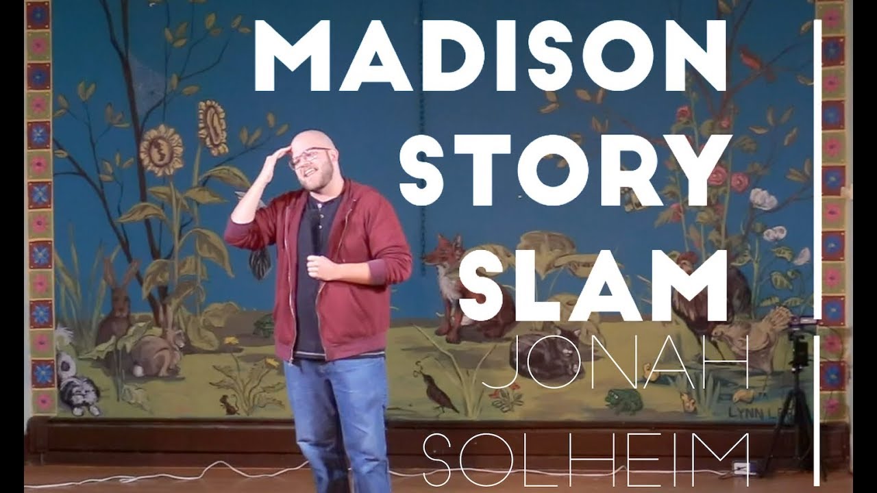 Madison Story Slam: Break Ups - Jonah Solheim