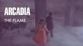 Arcadia - The Flame (Original Music Video)