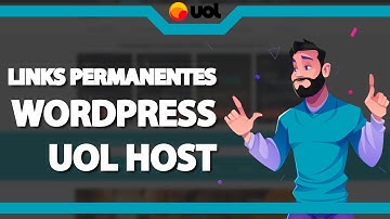 Como configurar os Links Permanentes do WordPress na Uol host (Rápido e Fácil) 2022