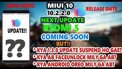 Redmi 5 Next MIUI 10 Stable Update 10.2.2.0 | Redmi 5 MIUI 10.2.3.0 Global Stable Update