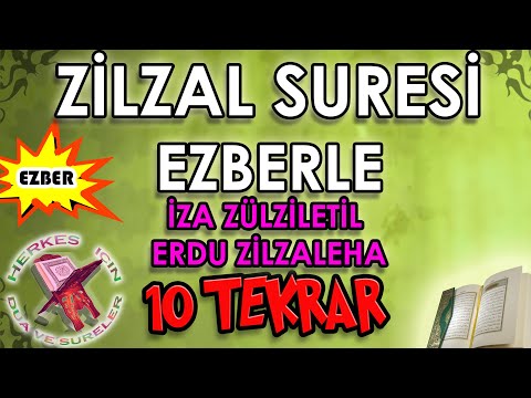 Zilzal suresi ezberle 10 tekrar Herkese iza zülziletil Zilzal suresi anlamı Zilzal suresi okunuşu