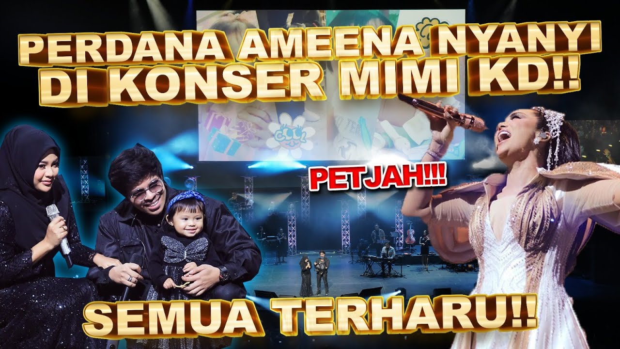 PERDANA AMEENA NYANYI DI KONSER MIMI KD!! SEMUA TERHARU!!