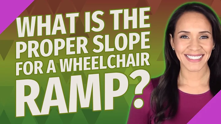 What is the proper slope for a wheelchair ramp?