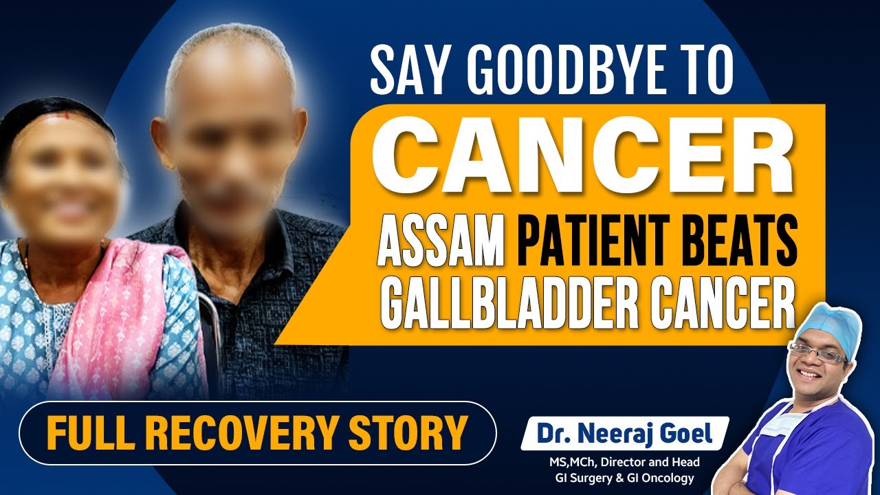 Beating Gallbladder Cancer | Real Patient Recovery Journey 