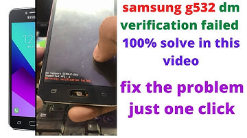 samsung g532g dm verification failed | #samsungg532gdmfailed