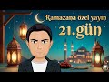 ERLİK RAMAZAN ÖZEL YAYIN 21.GÜN (PODCAST)
