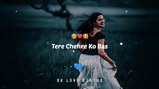 🥀 tere chehre ko bas 🥀 love song 🥀 lyric creation status video || whatsapp love status video || screenshot 5