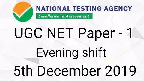 UGC NET Paper - 1 { Shift - 2 } 5th December 2019.