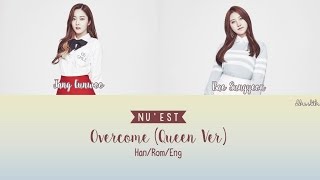 Video thumbnail of "NU'EST - Overcome (Queen Ver.) by Pledis Girlz (Color Coded Lyrics | Han/Rom/Eng)"