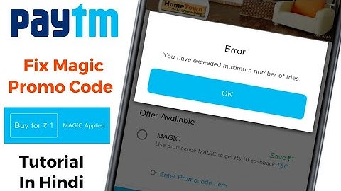 How To Fix You Have Exceeded Maximum Number Of Tries | Paytm MAGIC Promo Code | Buy For ₹1 & Get ₹10