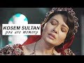 ■ kösem sultan▶ you are a memory now