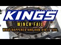 My Kings Winch Failed, Lets find out why?