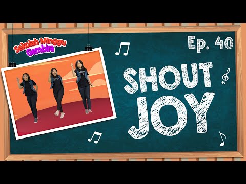 TARIAN SHOUT JOY - KOMISI SEKOLAH MINGGU