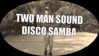 70'S (TWO MAN SOUND  DISCO SAMBA) COREO