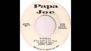 Jimmy Capps (Mathilda I Cry And Cry For You)
