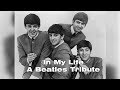 In My Life - Beatles Tribute (read description)