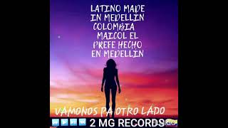 VAMONOS PA OTRO LADO - MAICOL EL PREFE HECHO EN MEDELLÍN ( AUDIO OFICIAL ) 2MG RECORDS 🇨🇴 #COLOMBIA