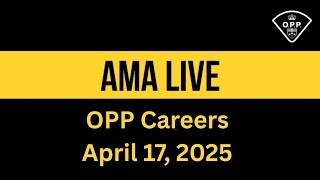 OPP Careers Discussion on "AMA Wednesday" April 17, 2025