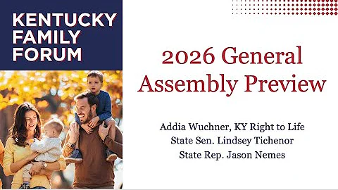 2025 KY Family Forum - 2026 General Assembly Preview