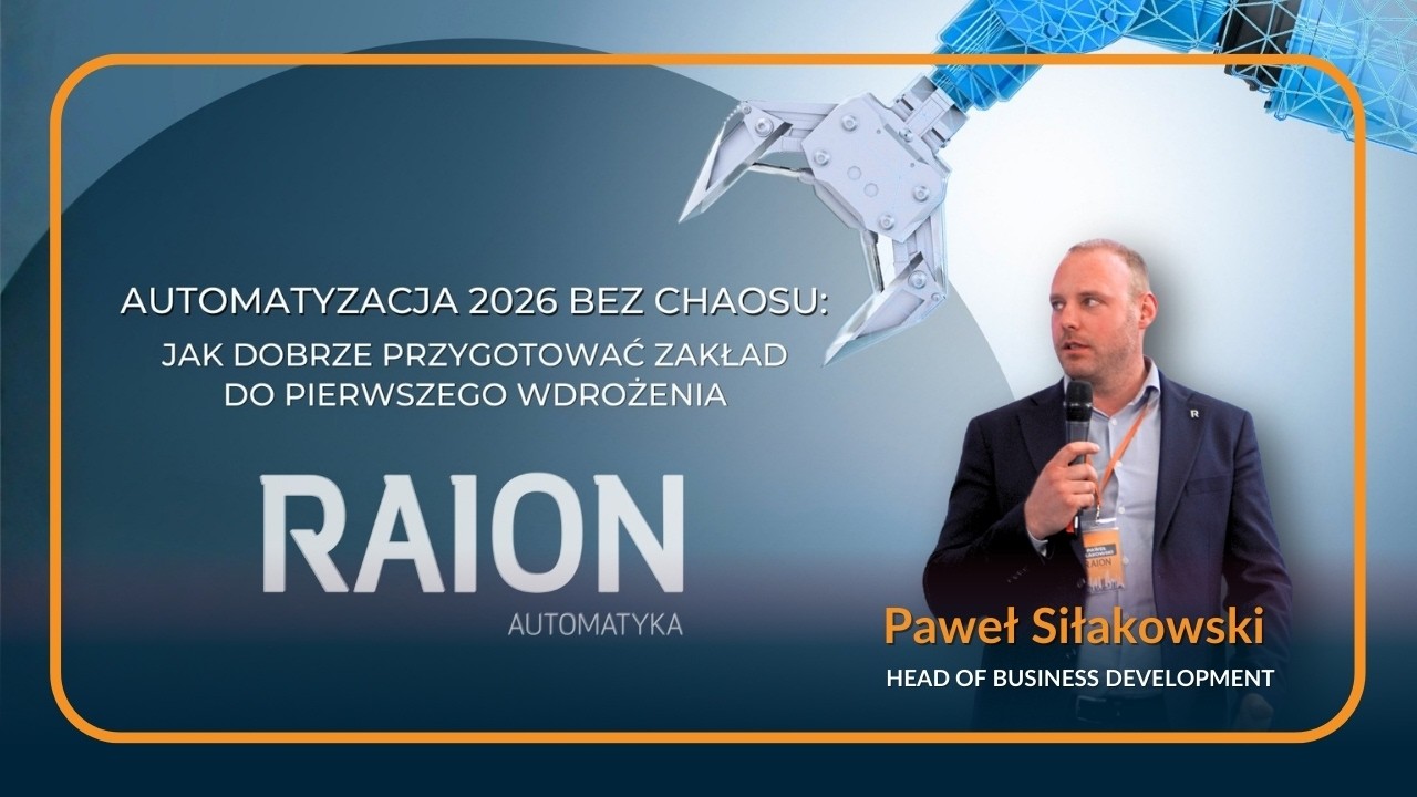 Automatyzacja 2026 bez chaosu – jak przygotować zakład do pierwszego wdrożenia? | Paweł Siłakowski
