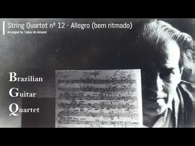 Villa-Lobos - String Quartet nº 12 - Allegro (bem ritmado) - Brazilian Guitar Quartet