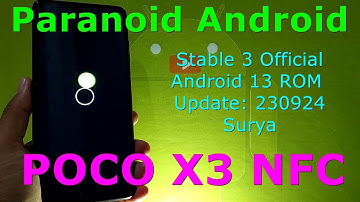 Paranoid Android Official for Poco X3 Android 13 ROM Update: 230924