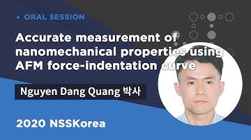 Accurate measurement of nanomechanical properties using AFM(...)| Dr. Nguyen Dang Quang | 2020NSSK