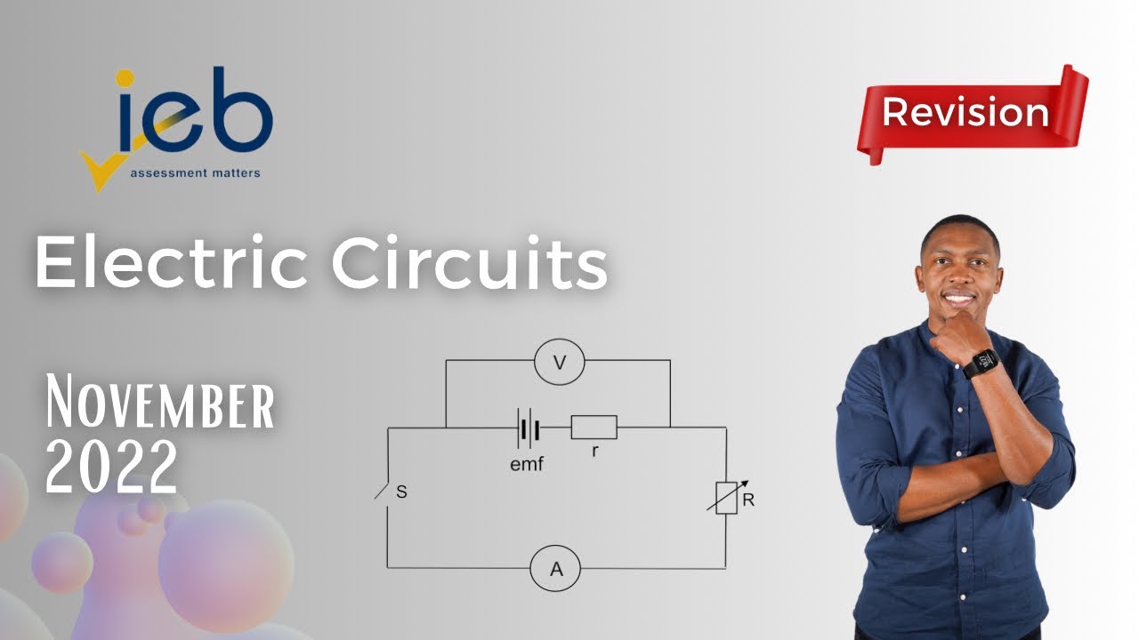 IEB-Electric Circuits | November 2022 | Mlungisi Nkosi