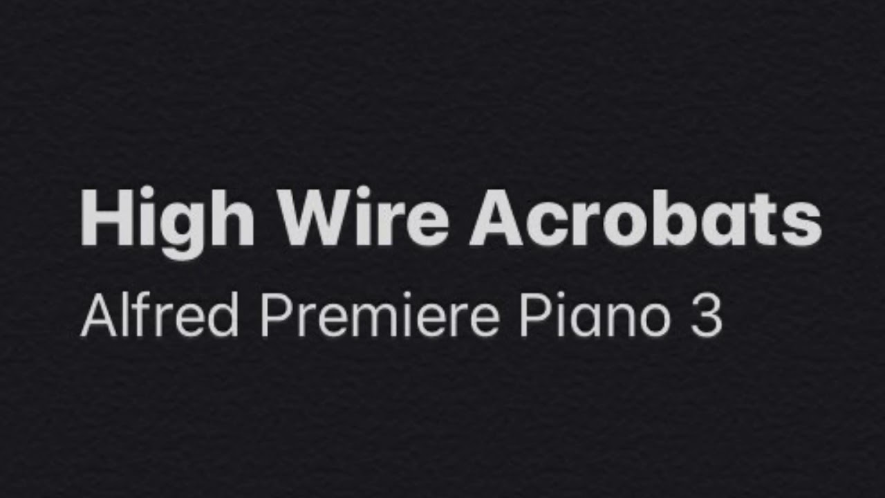 Demo: High Wire Acrobat - Alfred Premiere Piano 3